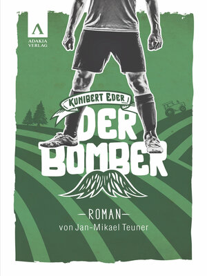 cover image of Der Bomber (Kunibert Eder löst keinen Fall auf jeden Fall 1)